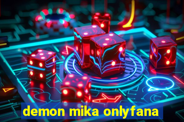 demon mika onlyfana